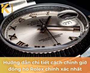 cách chỉnh giờ đồng hồ rolex