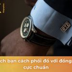 phối đồ với đồng hồ